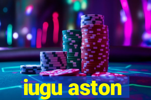 iugu aston